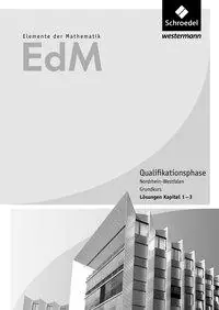 Elemente der Mathematik. Qualifikationsphase Grundkurs. Lösungen Teil 1. NRW aus der Kategorie Mathematik