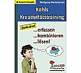 Kohls Kreativitätstraining Denkrätsel ... erfassen ... kombinieren ... lösen! aus der Kategorie Deutsch