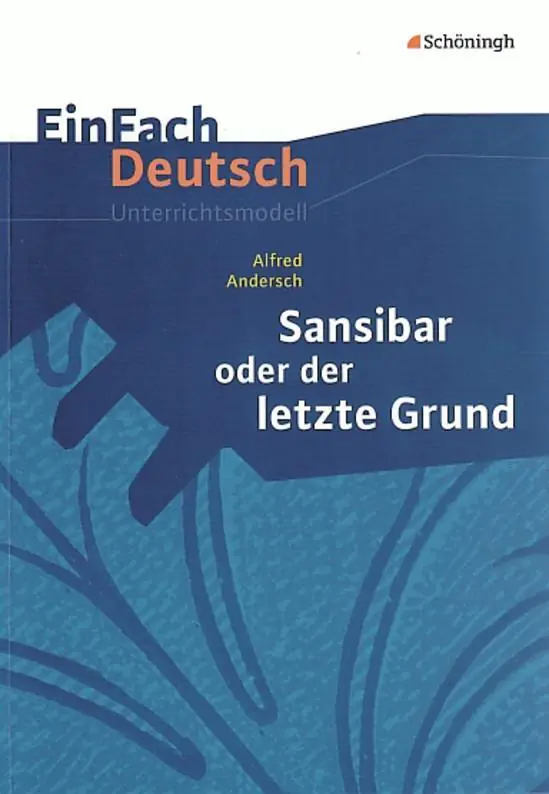 EinFach Deutsch - Unterrichtsmodelle. Sansibar oder Der letzte Grund aus der Kategorie Deutsch