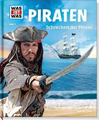 Was ist Was - Band 71 Piraten. Schrecken der Meere aus der Kategorie Sachkunde
