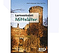 Lernwerkstatt Mittelalter aus der Kategorie Geschichte