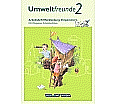 Umweltfreunde 2. Schuljahr. Arbeitsheft aus der Kategorie Sachkunde