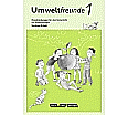 Umweltfreunde 1. Schuljahr. Handreichung. Sachsen-Anhalt aus der Kategorie Sachkunde