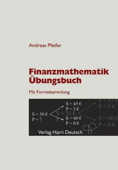 Finanzmathematik. Übungsbuch aus der Kategorie Mathematik
