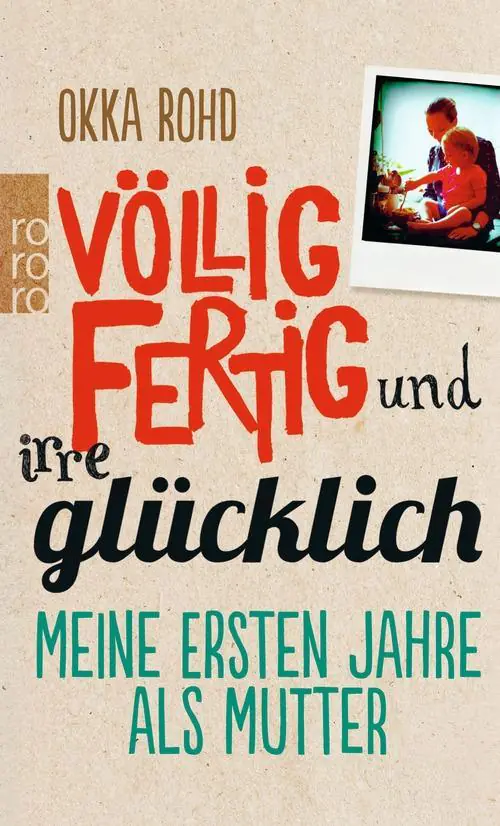Völlig fertig und irre glücklich aus der Kategorie Taschenbücher
