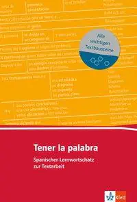 Tener la palabra. Lernwortschatz zur Textarbeit (A2-B2) aus der Kategorie Deutsch