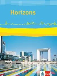 Horizons. 11/12 (G8), 12 /13 (G9). Schülerbuch aus der Kategorie Französisch