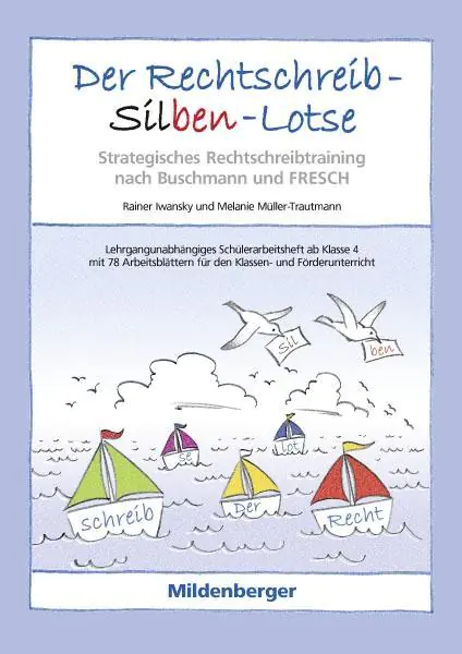 Der Rechtschreib-Silben-Lotse. Arbeitsheft aus der Kategorie Deutsch
