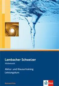 Lambacher Schweizer Abitur- und Klausurtraining. Arbeitsheft plus Lösungen aus der Kategorie Mathematik