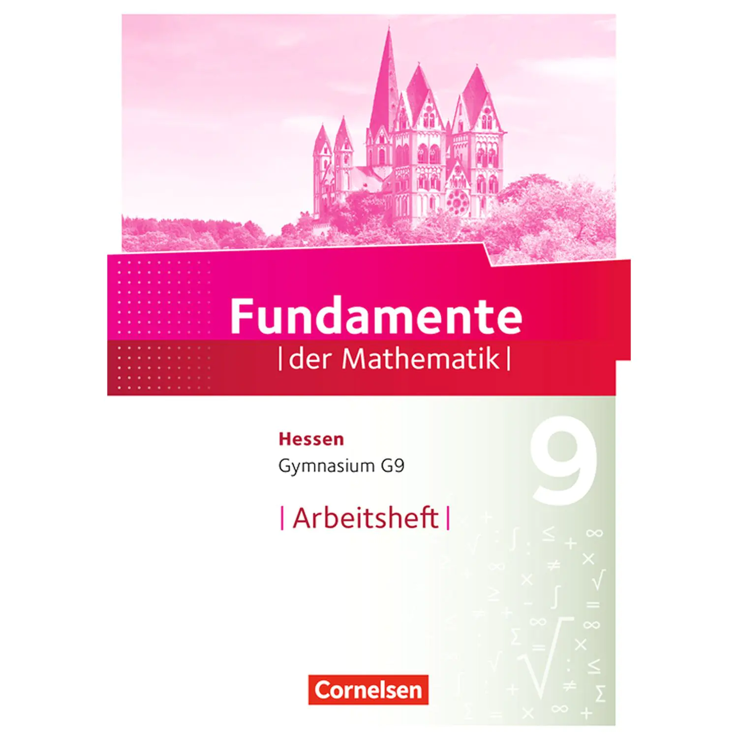 Fundamente der Mathematik 9. Schuljahr. Arbeitsheft aus der Kategorie Mathematik
