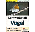 Lernwerkstatt - Vögel Von der Amsel bis zum Zaunkönig aus der Kategorie Kinderbücher
