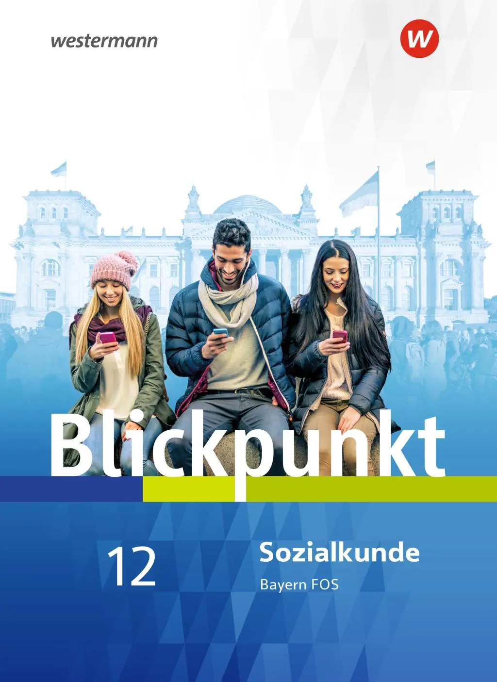 Blickpunkt Sozialkunde 11/12. Schülerband. Bayern aus der Kategorie Geschichte
