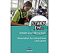 Stark in... Arbeit und Wirtschaft. Materialien für Lehrerinnen und Lehrer aus der Kategorie Arbeitslehre