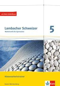 Lambacher Schweizer 5. Schuljahr. Klassenarbeitstrainer aus der Kategorie Mathematik