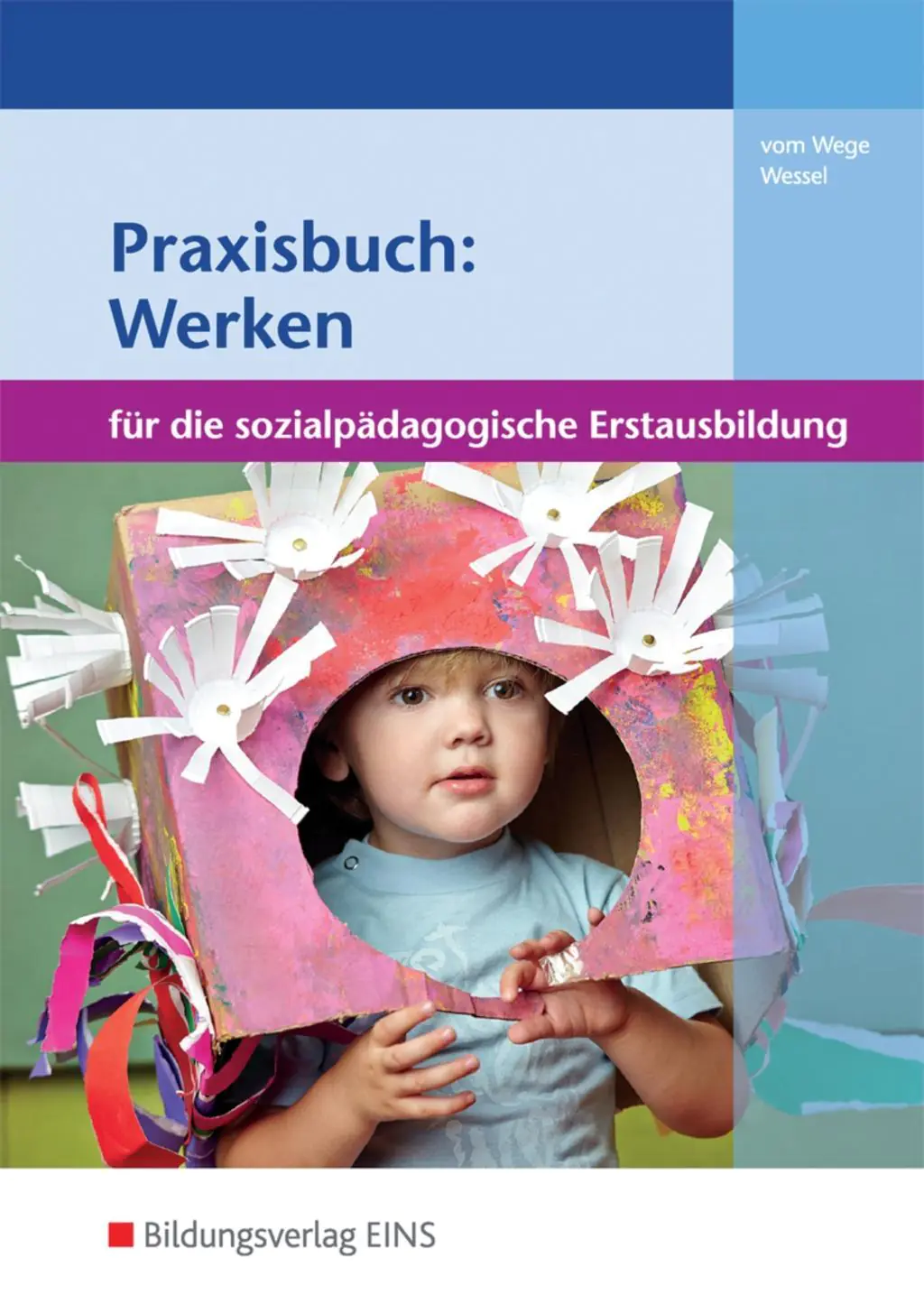 Praxisbuch Werken. Schülerband aus der Kategorie Pädagogik