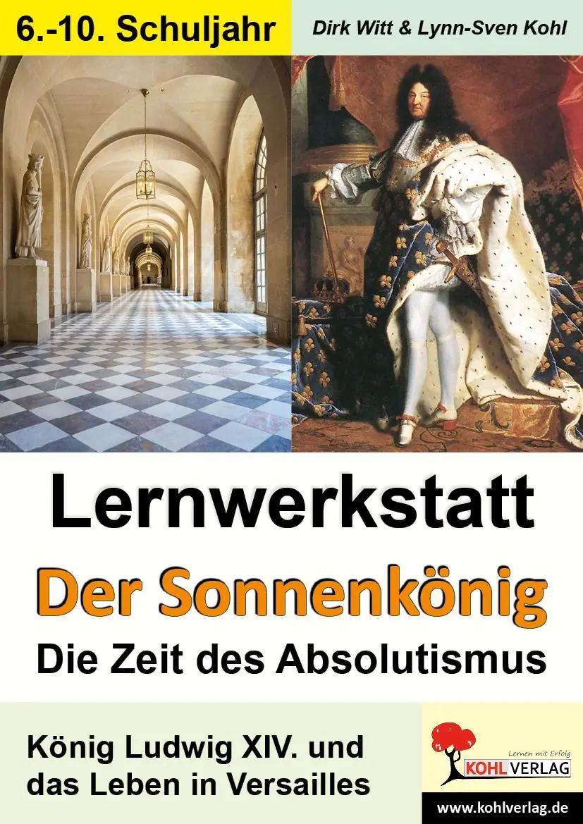 Lernwerkstatt - Der Sonnenkönig´ (Ludwig XIV.) Die Zeit des Absolutismus aus der Kategorie Kinderbücher