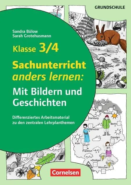 Klasse 3/4 - Sachunterricht anders lernen: Mit Bildern und Geschichten aus der Kategorie Sachkunde