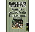 Kriminalgeschichte des Christentums 6. 11. und 12. Jahrhundert aus der Kategorie Taschenbücher