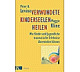 Verwundete Kinderseelen heilen aus der Kategorie Psychologie