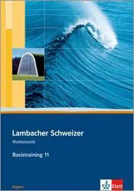 Lambacher Schweizer Basistraining 11. Schuljahr. Arbeitsheft plus Lösungen Bayern aus der Kategorie Mathematik