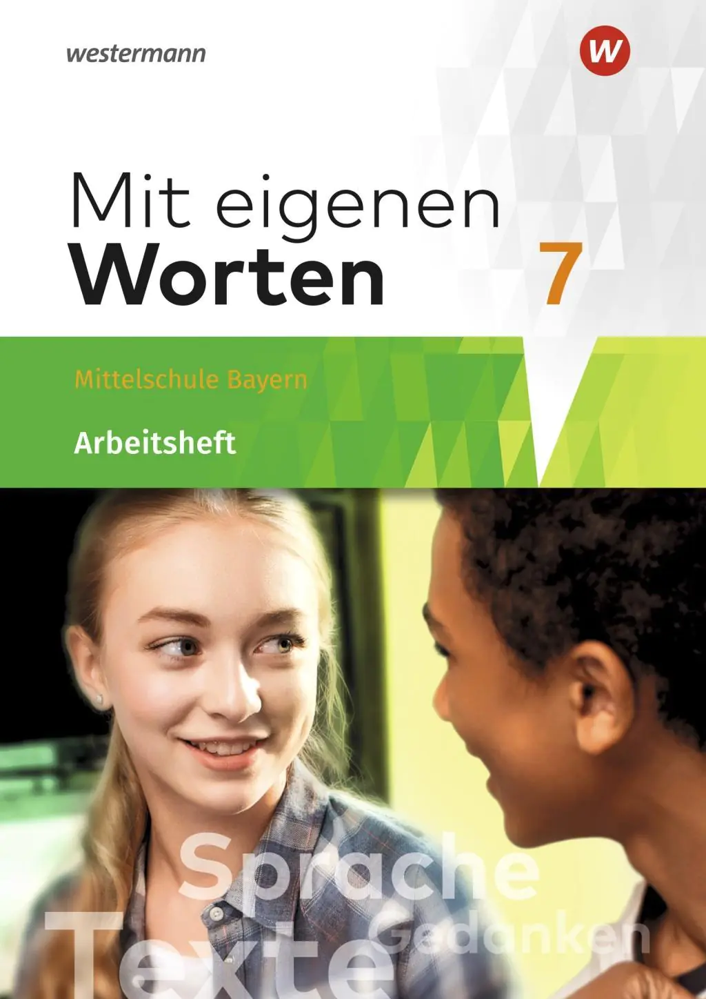 Mit eigenen Worten 7. Arbeitsheft. Bayern aus der Kategorie Deutsch