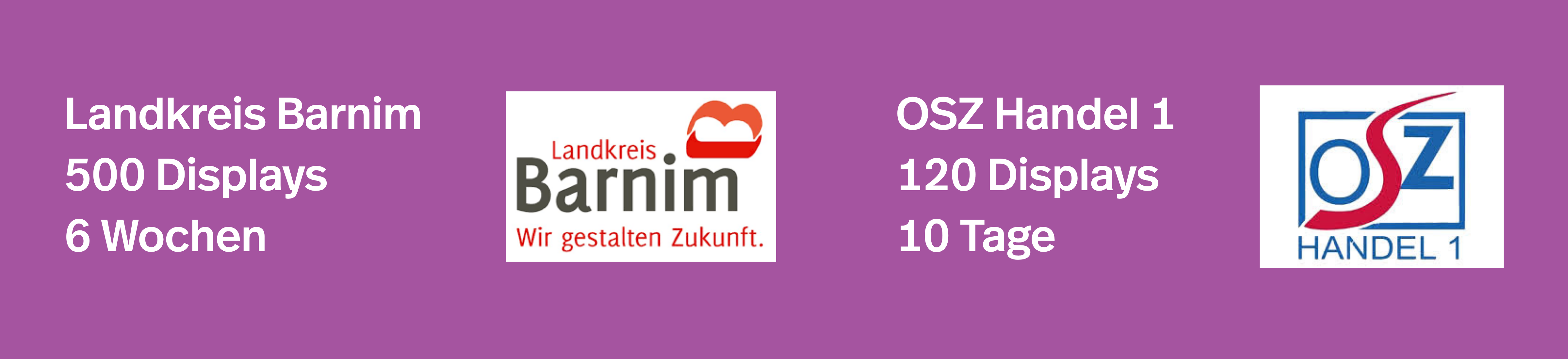 Grafik mit zwei Referenzen: Links steht „Landkreis Barnim – 500 Displays – 6 Wochen“ neben dem Logo „Landkreis Barnim – Wir gestalten Zukunft“. Rechts steht „OSZ Handel 1 – 120 Displays – 10 Tage“ neben dem Logo von „OSZ Handel 1
