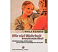 Wie viel Wahrheit braucht mein Kind? aus der Kategorie Taschenbücher
