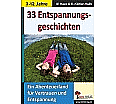 33 Entspannungsgeschichten Ein Abenteuerland für Vertrauen und Entspannung aus der Kategorie Schulbücher