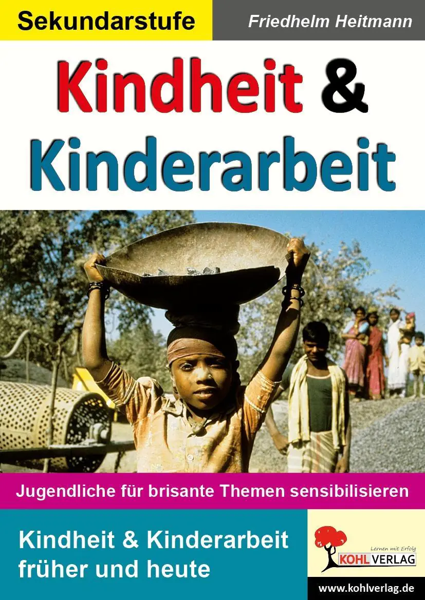 Kindheit & Kinderarbeit Jugendliche für brisante Themen sensibilisieren aus der Kategorie Pädagogik