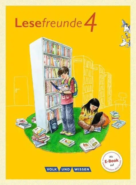 Lesefreunde 4. Schuljahr. Lesebuch mit Lernentwicklungsheft aus der Kategorie Deutsch