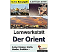 Lernwerkstatt - Die Geschichte des Orients aus der Kategorie Religion/Ethik