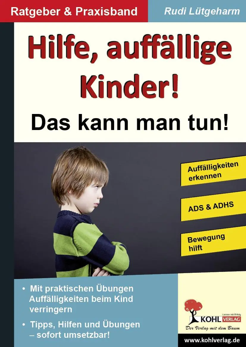 HILFE, auffällige Kinder! Das kann man tun! aus der Kategorie Pädagogik