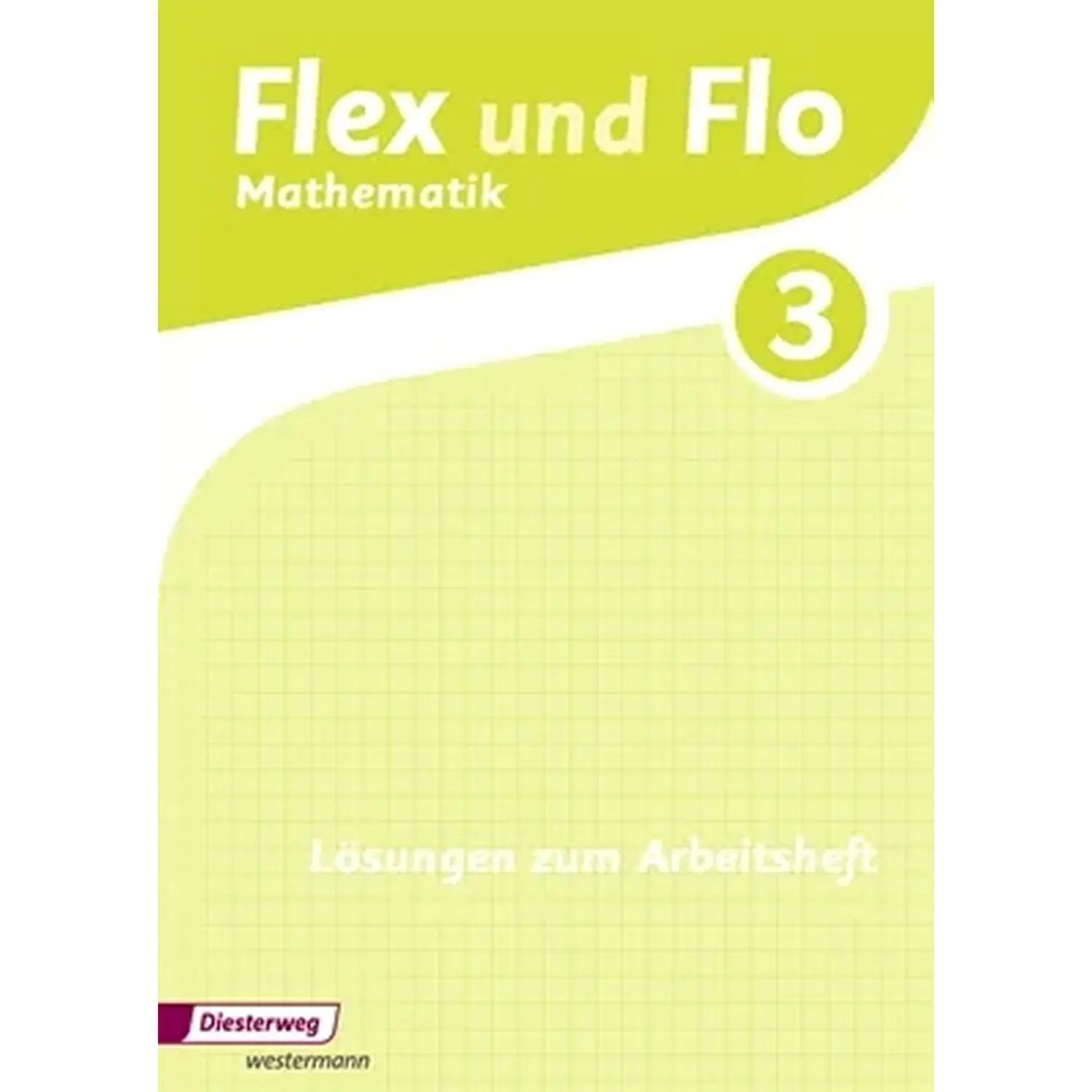 Flex und Flo 3 - Lösungen. Arbeitsheft aus der Kategorie Mathematik