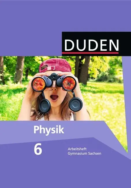 Duden Physik 6. Schuljahr. Arbeitsheft Gymnasium Sachsen aus der Kategorie Physik