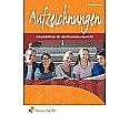 Aufzeichnungen. Arbeitsblätter für den Deutschunterricht. 1. Arbeitsheft aus der Kategorie Berufsschulen