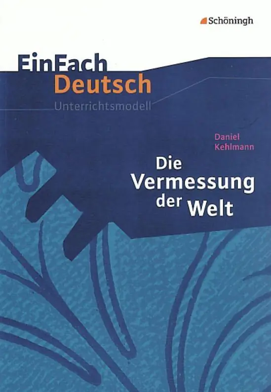 EinFach Deutsch - Unterrichtsmodelle. Die Vermessung der Welt, Daniel Kehlmann aus der Kategorie Deutsch