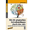 Mit 33 originellen Schreibanlässen durch das Jahr aus der Kategorie Deutsch