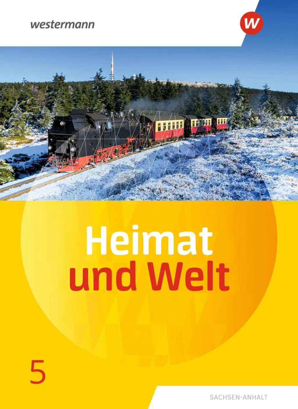 Heimat und Welt 5. Schülerband. Sachsen-Anhalt aus der Kategorie Geographie