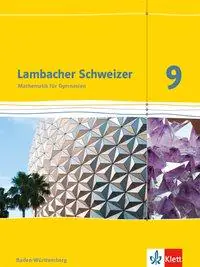 Lambacher Schweizer Mathematik 9. Schülerbuch Klasse 9.  Ausgabe Baden-Württemberg aus der Kategorie Mathematik