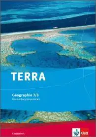 TERRA Geographie 7./8. Schuljahr. Arbeitsheft aus der Kategorie Geographie