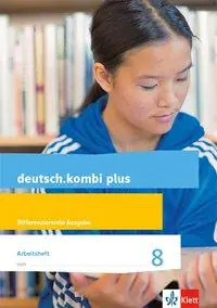 deutsch.kombi plus 8. 8. Schuljahr. Arbeitsheft aus der Kategorie Deutsch