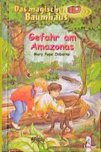 Das magische Baumhaus 06. Gefahr am Amazonas aus der Kategorie Kinderbücher