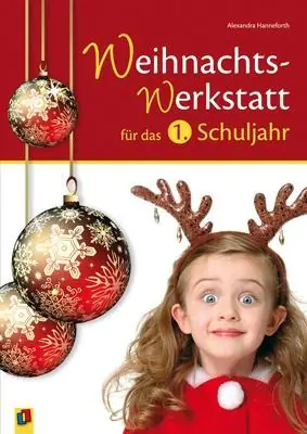 Die Weihnachts-Werkstatt für das 1. Schuljahr aus der Kategorie Sachkunde