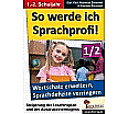 So werde ich Sprachprofi! / 1.-2. Schuljahr Den Wortschatz erweitern & aus der Kategorie Deutsch