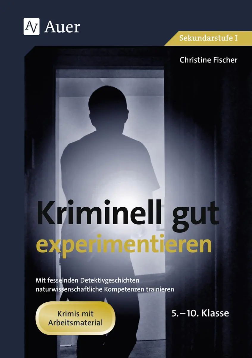 Kriminell gut experimentieren, Klasse 5-10 aus der Kategorie Deutsch