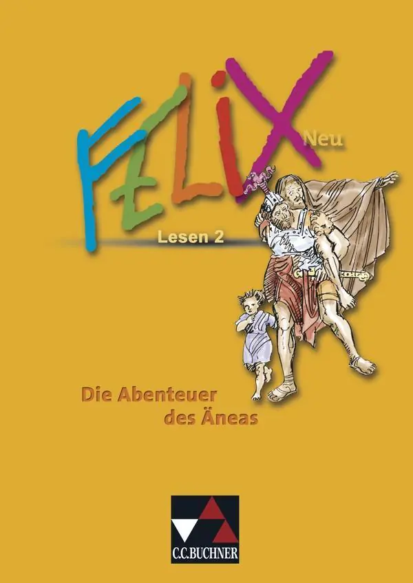 Felix 2 Neu. Lesen. Die Abenteuer des Äneas aus der Kategorie Deutsch