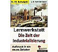 Lernwerkstatt - Die Zeit der Industrialisierung aus der Kategorie Sachkunde