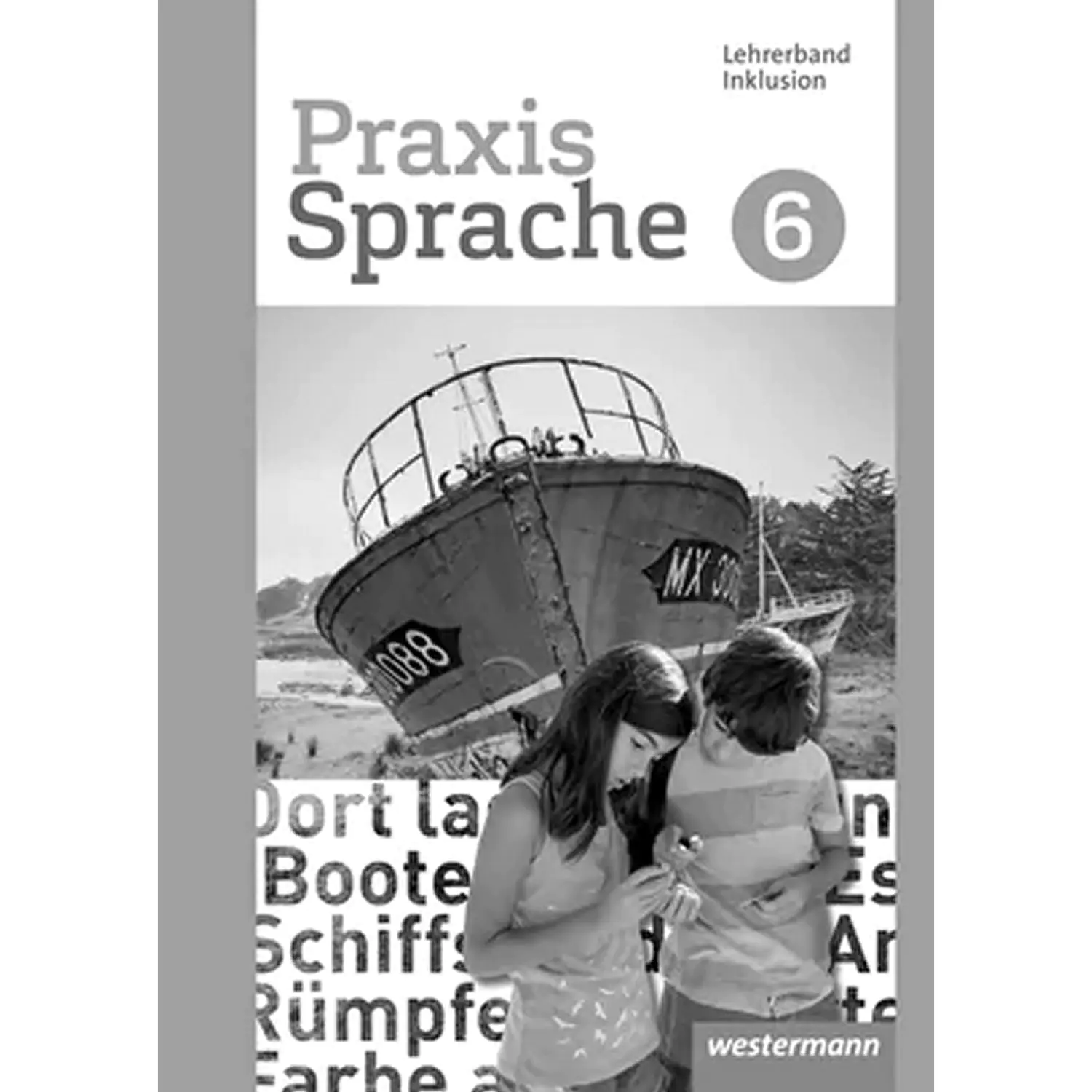Praxis Sprache  6. Lehrerband. Inklusion. Gesamtschule aus der Kategorie Deutsch