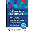 Prüfungswissen kompakt - Wirtschafts- und Sozialkunde aus der Kategorie Berufsschulen