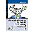 Lebenspraktisches Lernen: Gesunde Ernährung aus der Kategorie Biologie